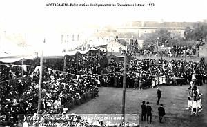 MOSTAGANEM - VISITE DU GOUVERNEUR LUTAUD - FETES FEDERALES DE GYMNASTIQUE 